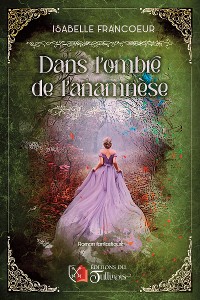 Cover Dans l'ombre de l'anamnèse