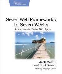 Cover Seven Web Frameworks in Seven Weeks