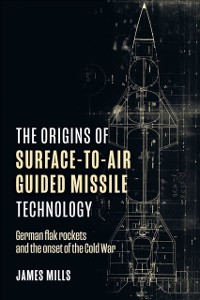 Cover Origins of Surface-to-Air Guided Missile Technology