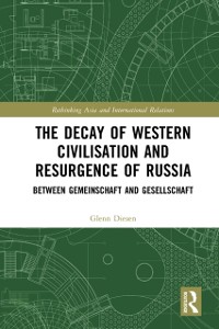 Cover The Decay of Western Civilisation and Resurgence of Russia