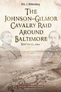 Cover Johnson-Gilmor Cavalry Raid Around Baltimore