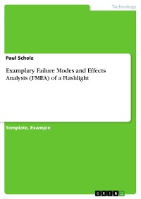 Cover Examplary Failure Modes and Effects Analysis (FMEA) of a Flashlight