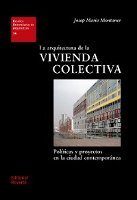 Cover La arquitectura de la vivienda colectiva