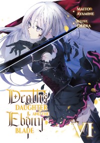 Cover Death's Daughter and the Ebony Blade: Volume 6