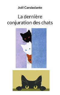 Cover La dernière conjuration des chats