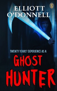 Cover Twenty Years' Experience As A Ghost Hunter