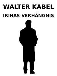Cover Irinas Verhängnis
