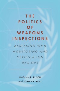 Cover The Politics of Weapons Inspections
