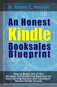 Cover An Honest Kindle Booksales Blueprint