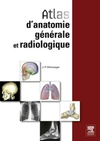 Cover Atlas d''anatomie générale et radiologique