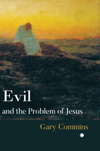 Cover Evil and the Problem of Jesus