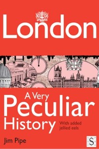 Cover London, A Very Peculiar History