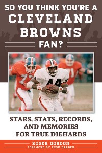 Cover So You Think You're a Cleveland Browns Fan?