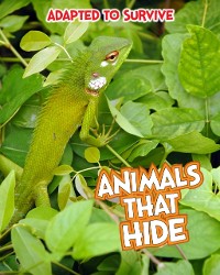 Cover Adapted to Survive: Animals that Hide