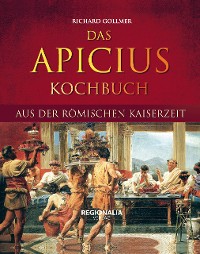 Cover Das Apicius Kochbuch aus der römischen Kaiserzeit