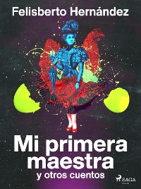 Cover Mi primera maestra y otros cuentos