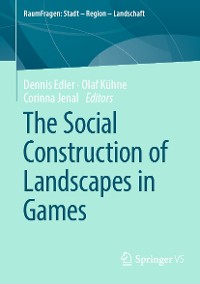 Cover The Social Construction of Landscapes in Games