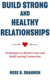 Cover Build Strong and Healthy Relationships