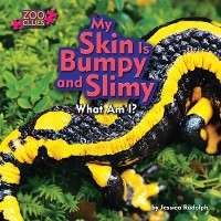 Cover My Skin Is Bumpy and Slimy (Fire Salamander)
