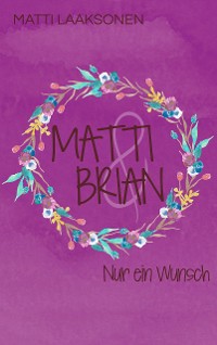 Cover Matti & Brian 8: Nur ein Wunsch