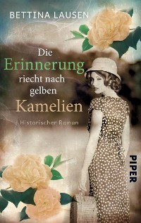 Cover Die Erinnerung riecht nach gelben Kamelien