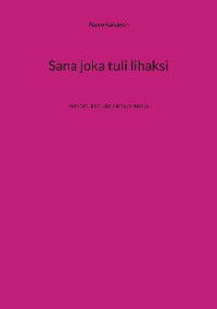 Cover Sana joka tuli lihaksi