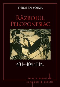 Cover Campanii și bătălii - 02 - Războiul Peloponesiac 431–404 î.Hr.