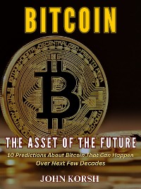 Cover BITCOIN THE ASSET OF THE FUTURE