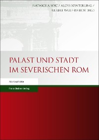 Cover Palast und Stadt im severischen Rom