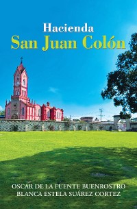 Cover Hacienda San Juan Colón