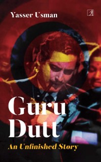 Cover Guru Dutt: An Unfinished Story