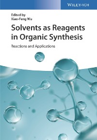 Cover Solvents as Reagents in Organic Synthesis