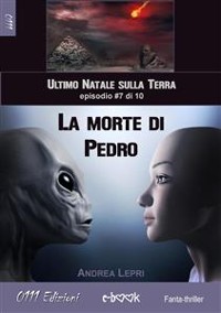 Cover La morte di Pedro - L'ultimo Natale sulla Terra ep. #7 di 10