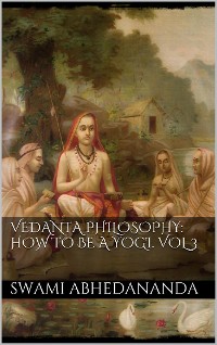 Cover Vedanta Philosophy: How to be a Yogi. Vol III