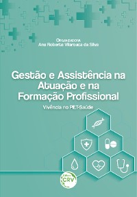 Cover GESTÃO E ASSISTÊNCIA NA ATUAÇÃO E NA FORMAÇÃO PROFISSIONAL
