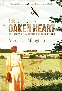 Cover The Oaken Heart: The Story of an English Village at War