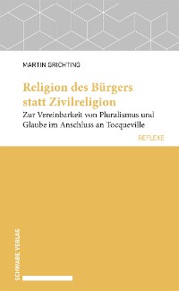 Cover Religion des Bürgers statt Zivilreligion