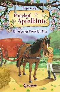 Cover Ponyhof Apfelblüte (Band 13) - Ein eigenes Pony für Mia