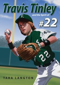 Cover Travis Tinley and the Spirit of #22