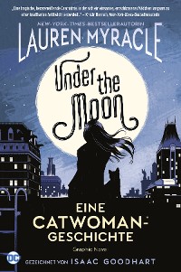 Cover Under the Moon - Eine Catwoman-Geschichte