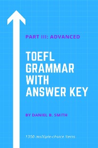 Cover TOEFL Grammar With Answer Key Part III: Advanced