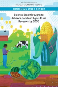 Cover Science Breakthroughs to Advance Food and Agricultural Research by 2030