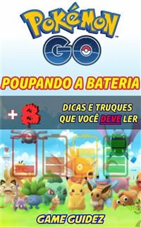 Cover Pokémon Go: 8 Dicas E Truques Que Você Deve Ler Para Poupar Bateria