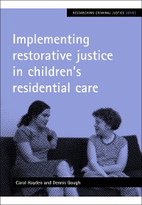 Cover Implementing restorative justice in children's residential care