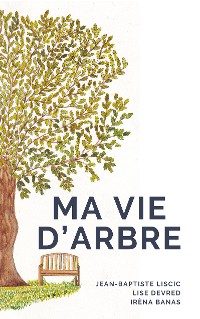 Cover Ma vie d'arbre