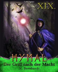Cover Der Hexer von Hymal, Buch XIX: Der Griff nach der Macht