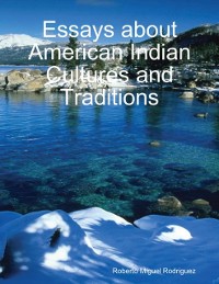 Cover Essays About American Indian Cultures and Traditions