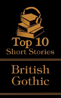 Cover Top 10 Short Stories - British Gothic