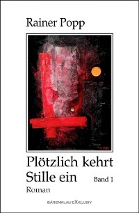 Cover Plötzlich kehrt Stille ein, Band 1