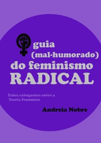 Cover O Guia (mal-humorado) Do Feminismo Radical